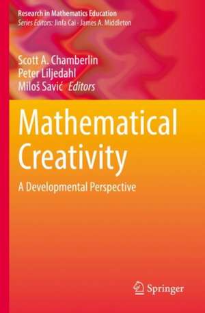 Mathematical Creativity: A Developmental Perspective de Scott A. Chamberlin