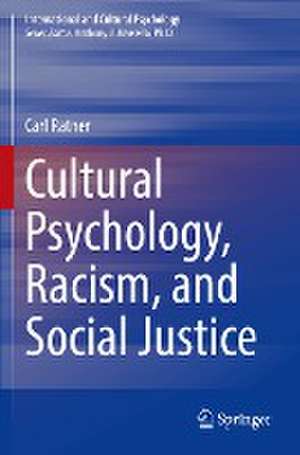 Cultural Psychology, Racism, and Social Justice de Carl Ratner