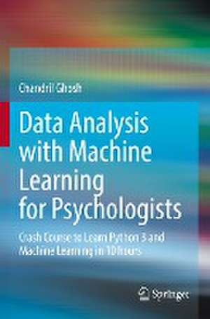 Data Analysis with Machine Learning for Psychologists de Chandril Ghosh