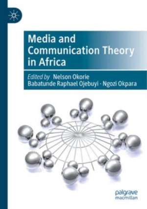 Media and Communication Theory in Africa de Nelson Okorie