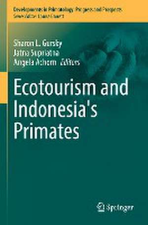 Ecotourism and Indonesia's Primates de Sharon L. Gursky