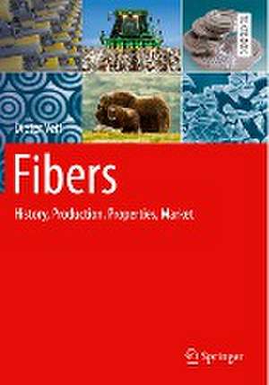 Fibers: History, Production, Properties, Market de Dieter Veit