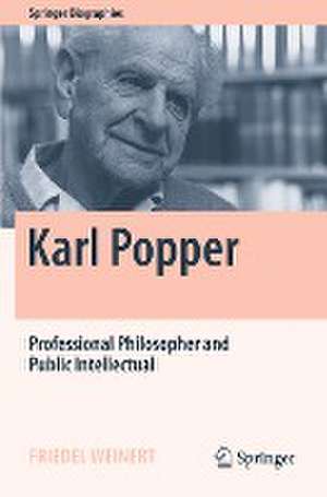 Karl Popper: Professional Philosopher and Public Intellectual de Friedel Weinert