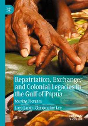 Repatriation, Exchange, and Colonial Legacies in the Gulf of Papua: Moving Pictures de Lara Lamb