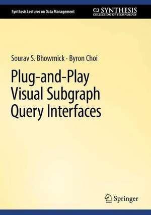 Plug-and-Play Visual Subgraph Query Interfaces de Sourav S. Bhowmick