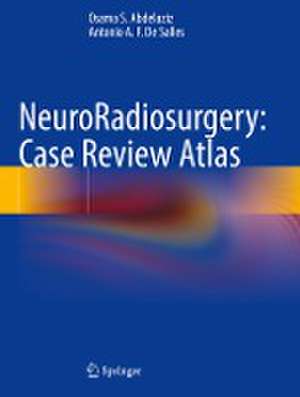 NeuroRadiosurgery: Case Review Atlas de Osama S. Abdelaziz