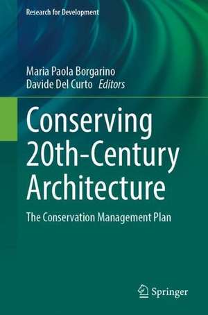 Conserving 20th-Century Architecture: The Conservation Management Plan de Maria Paola Borgarino