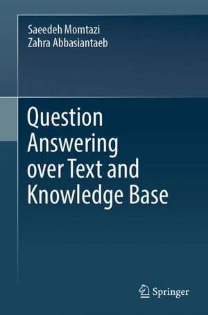 Question Answering over Text and Knowledge Base de Saeedeh Momtazi