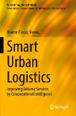 Smart Urban Logistics: Improving Delivery Services by Computational Intelligence de Jhonny Pincay Nieves