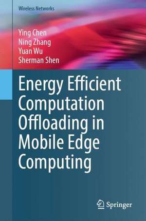 Energy Efficient Computation Offloading in Mobile Edge Computing de Ying Chen