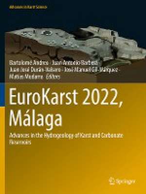 EuroKarst 2022, Málaga: Advances in the Hydrogeology of Karst and Carbonate Reservoirs de Bartolomé Andreo