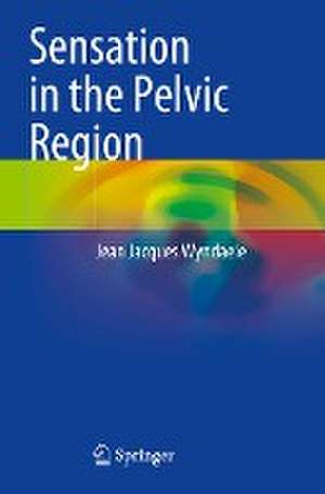 Sensation in the Pelvic Region de Jean Jacques Wyndaele