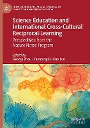 Science Education and International Cross-Cultural Reciprocal Learning: Perspectives from the Nature Notes Program de George Zhou