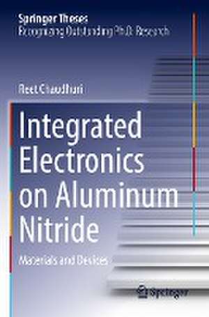 Integrated Electronics on Aluminum Nitride: Materials and Devices de Reet Chaudhuri