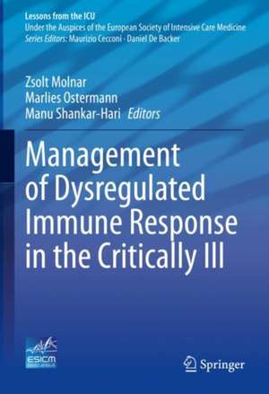 Management of Dysregulated Immune Response in the Critically Ill de Zsolt Molnar