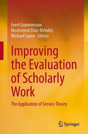 Improving the Evaluation of Scholarly Work: The Application of Service Theory de Evert Gummesson