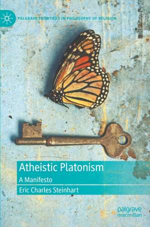 Atheistic Platonism: A Manifesto de Eric Charles Steinhart