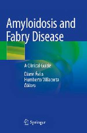 Amyloidosis and Fabry Disease: A Clinical Guide de Diane Xavier de Ávila