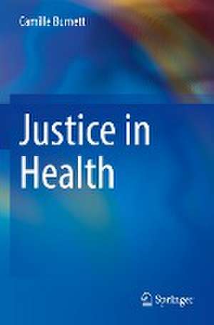 Justice in Health de Camille Burnett