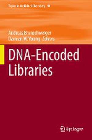 DNA-Encoded Libraries de Andreas Brunschweiger