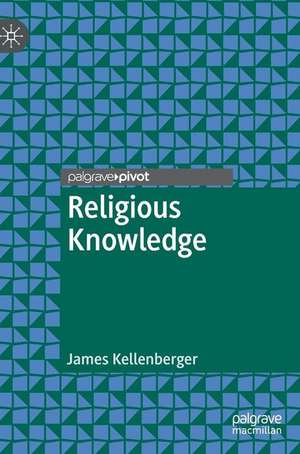 Religious Knowledge de James Kellenberger