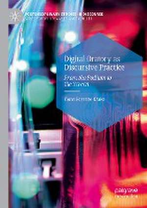 Digital Oratory as Discursive Practice: From the Podium to the Screen de Fiona Rossette-Crake