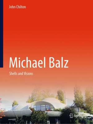 Michael Balz: Shells and Visions de John Chilton