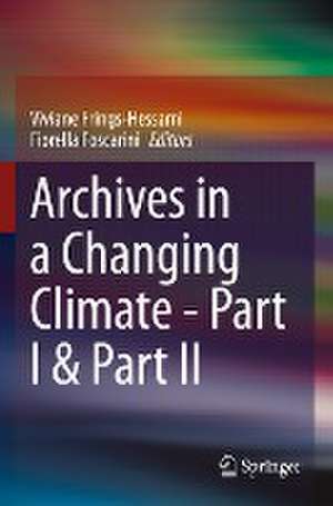 Archives in a Changing Climate - Part I & Part II de Viviane Frings-Hessami