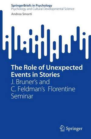 The Role of Unexpected Events in Stories: J. Bruner’s and C. Feldman’s Florentine Seminar de Andrea Smorti