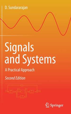 Signals and Systems: A Practical Approach de D. Sundararajan