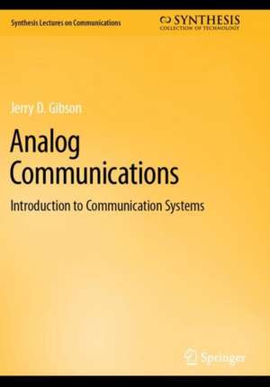 Analog Communications: Introduction to Communication Systems de Jerry D. Gibson