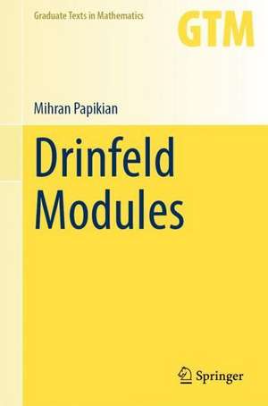 Drinfeld Modules de Mihran Papikian