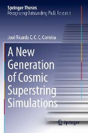 A New Generation of Cosmic Superstring Simulations de José Ricardo C. C. C. Correira