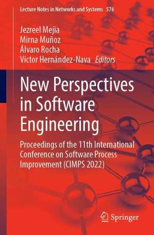 New Perspectives in Software Engineering: Proceedings of the 11th International Conference on Software Process Improvement (CIMPS 2022) de Jezreel Mejia