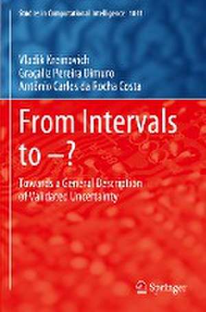 From Intervals to –?: Towards a General Description of Validated Uncertainty de Vladik Kreinovich