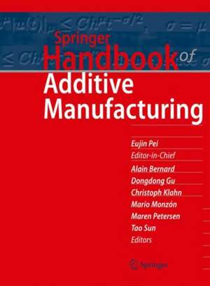 Springer Handbook of Additive Manufacturing de Eujin Pei