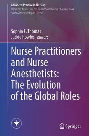 Nurse Practitioners and Nurse Anesthetists: The Evolution of the Global Roles de Sophia L. Thomas