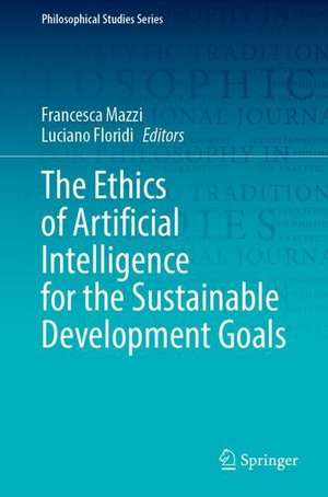 The Ethics of Artificial Intelligence for the Sustainable Development Goals de Francesca Mazzi