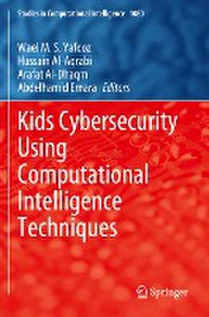 Kids Cybersecurity Using Computational Intelligence Techniques de Wael M. S. Yafooz