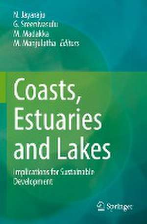 Coasts, Estuaries and Lakes: Implications for Sustainable Development de N. Jayaraju