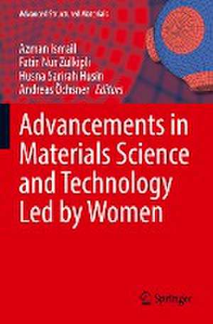 Advancements in Materials Science and Technology Led by Women de Azman Ismail