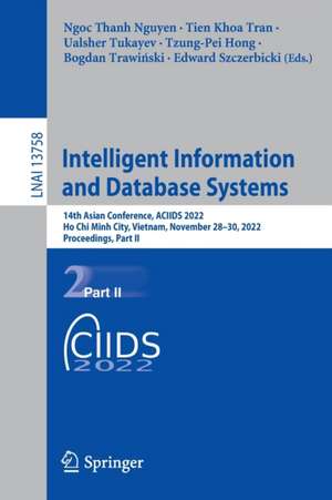 Intelligent Information and Database Systems: 14th Asian Conference, ACIIDS 2022, Ho Chi Minh City, Vietnam, November 28–30, 2022, Proceedings, Part II de Ngoc Thanh Nguyen