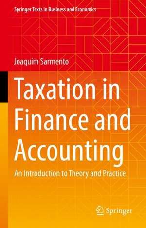 Taxation in Finance and Accounting: An Introduction to Theory and Practice de Joaquim Miranda Sarmento