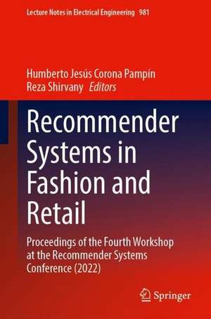 Recommender Systems in Fashion and Retail: Proceedings of the Fourth Workshop at the Recommender Systems Conference (2022) de Humberto Jesús Corona Pampín