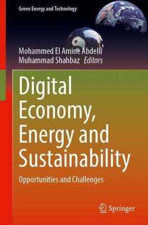 Digital Economy, Energy and Sustainability: Opportunities and Challenges de Mohammed El Amine Abdelli