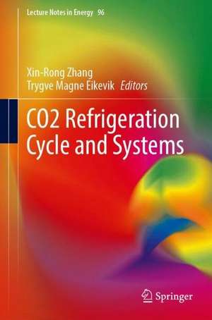 CO2 Refrigeration Cycle and Systems de Xin-Rong Zhang