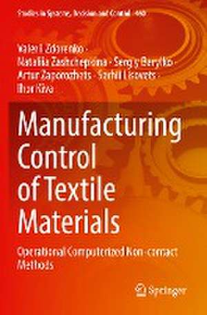 Manufacturing Control of Textile Materials: Operational Computerized Non-contact Methods de Valerii Zdorenko