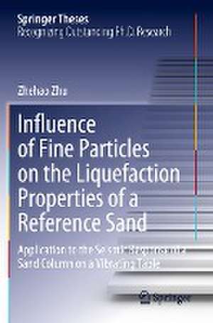 Influence of Fine Particles on the Liquefaction Properties of a Reference Sand: Application to the Seismic Response of a Sand Column on a Vibrating Table de Zhehao Zhu