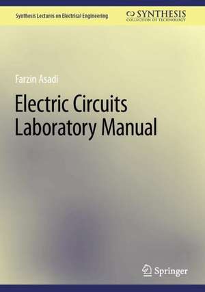 Electric Circuits Laboratory Manual de Farzin Asadi