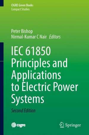 IEC 61850 Principles and Applications to Electric Power Systems de Peter Bishop